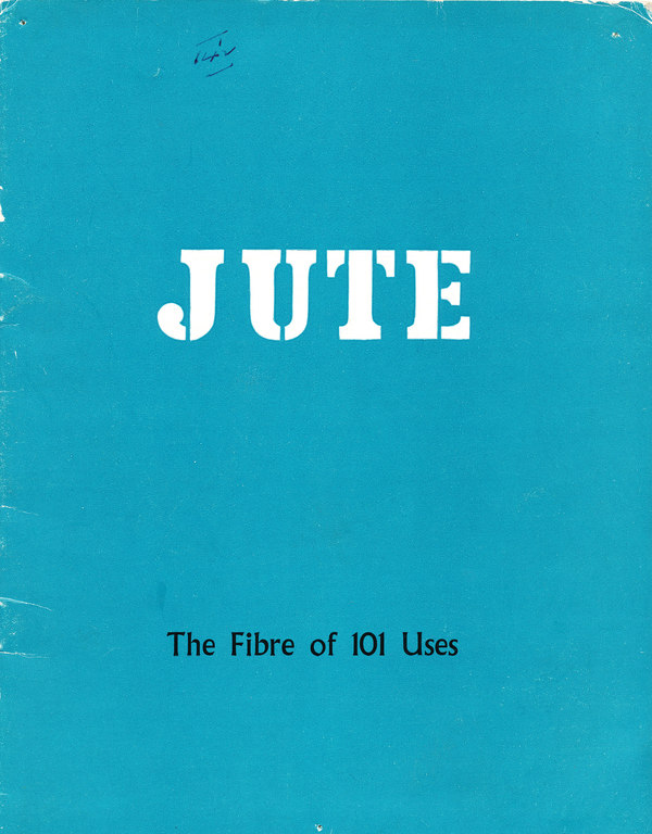 Jute The Fibre of 101 Uses DUNIH 2008.167.5