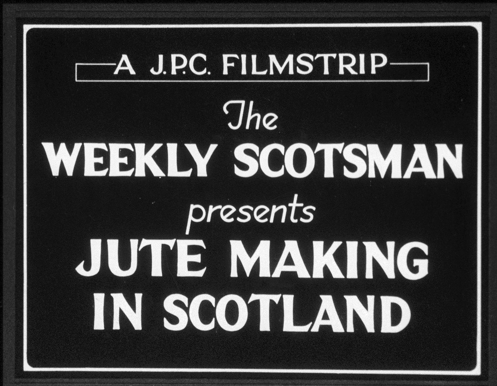 Jute making in Scotland Film DUNIH 368.2