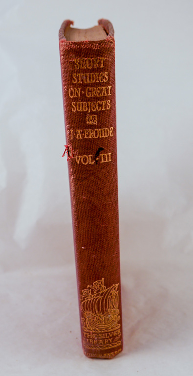 &#39;Short Studies on Great Subjects, Vol III&#39; - Book part of Discovery 1901-1904 library DUNIH 2018.24.11.3