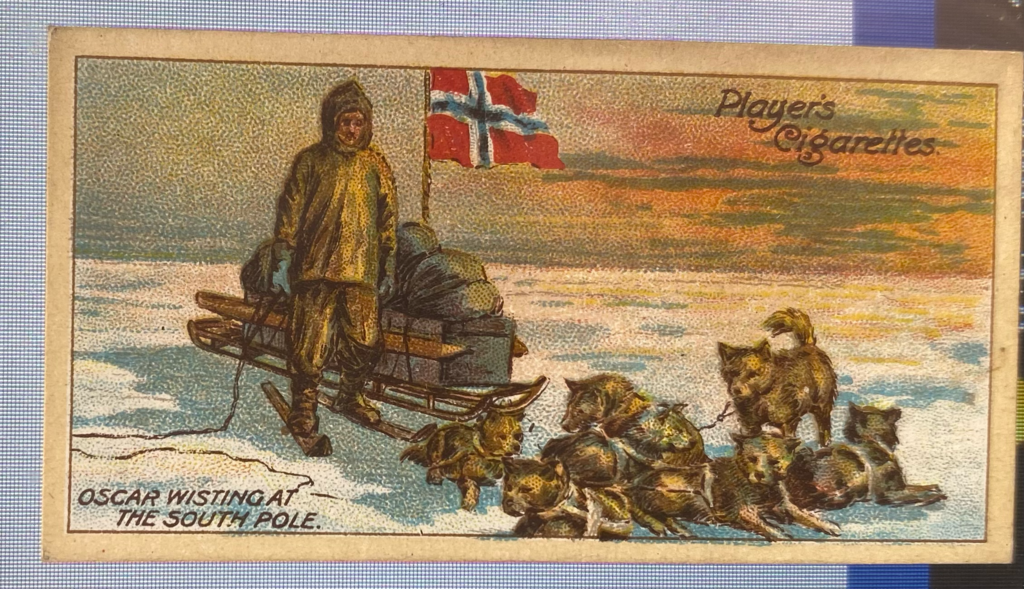 CIGARETTE CARD, Second Series no.25, The Norwegian Antarctic Expedition, 1910-12, Oscar Wisting at the South Pole, one of a collection of cigarette cards detailing Polar Exploration DUNIH 2022.18.50